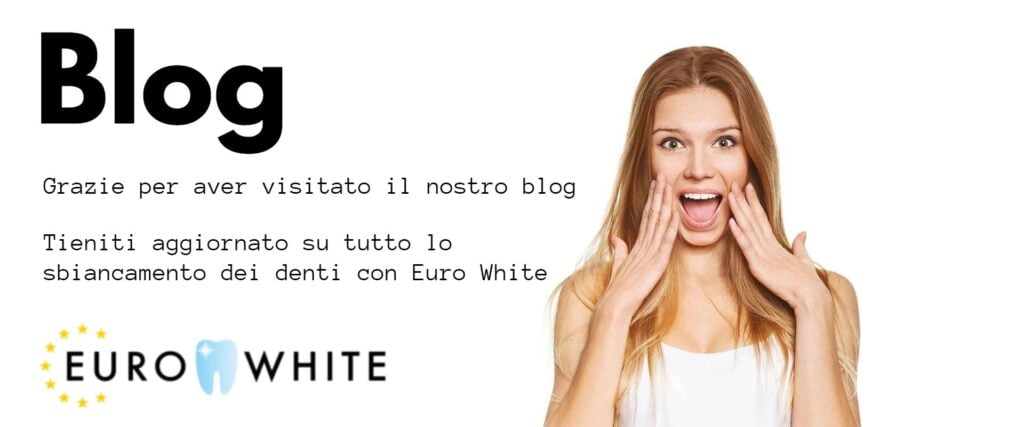Tieniti aggiornato su tutto lo sbiancamento dei denti con Euro White